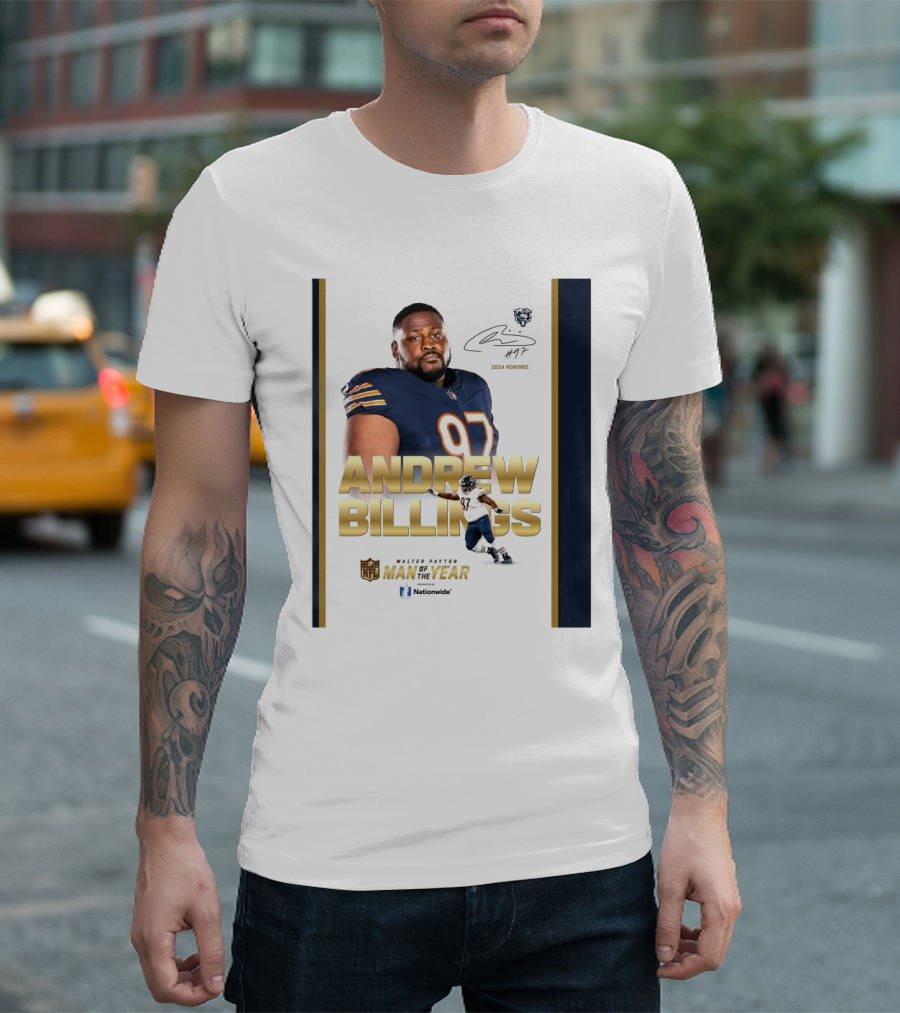 Chicago Bears Andrew Billings 97 2024 Nominee Walter Payton Man of the Year NFL Nationwide T-Shirt
