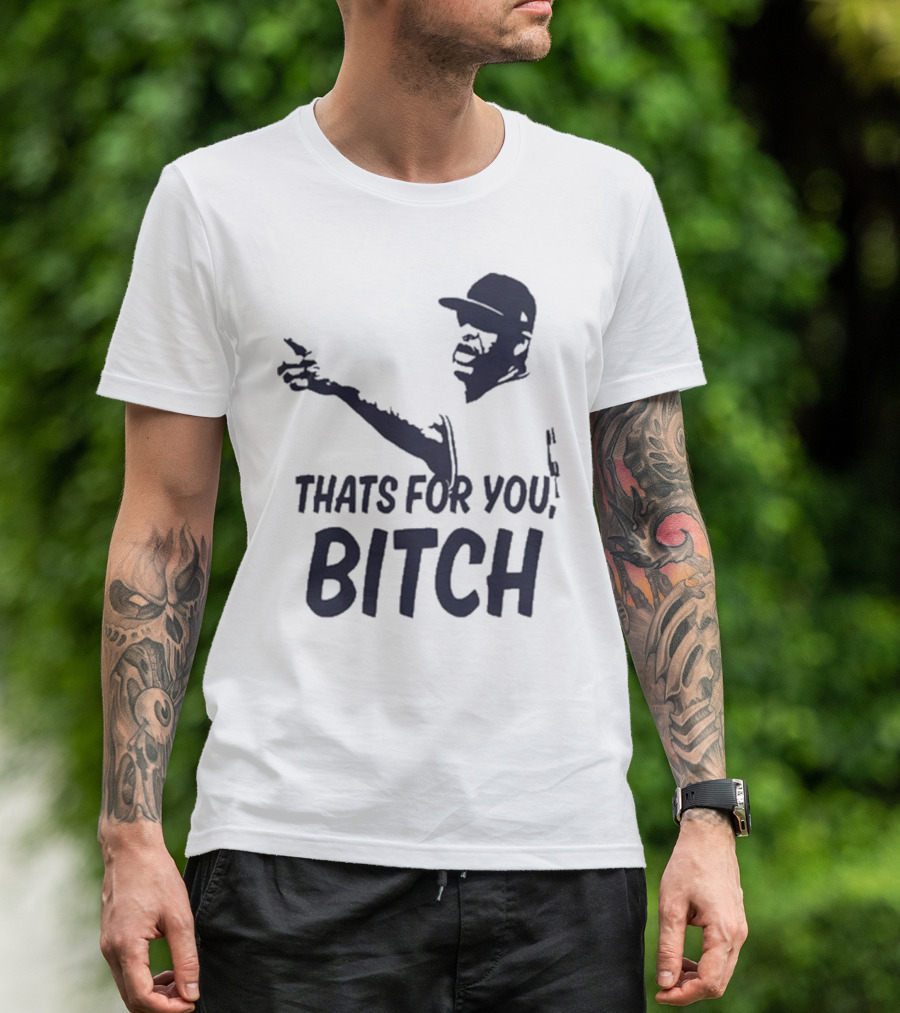 Cc Sabathia That’s For You Bitch Baseball Player Silhouette T-Shirt