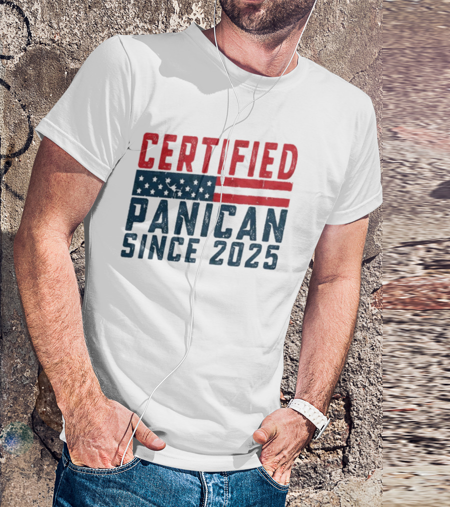 Certified Panican Since 2025 American Flag Stars And Stripes T-Shirt