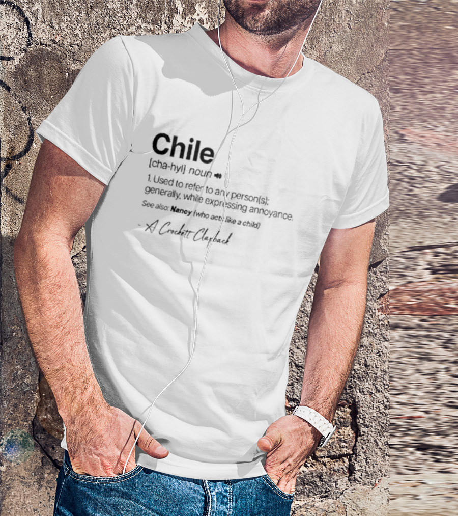 Chile Definition A Crockett Clapback Dictionary Reference Phrase T-Shirt