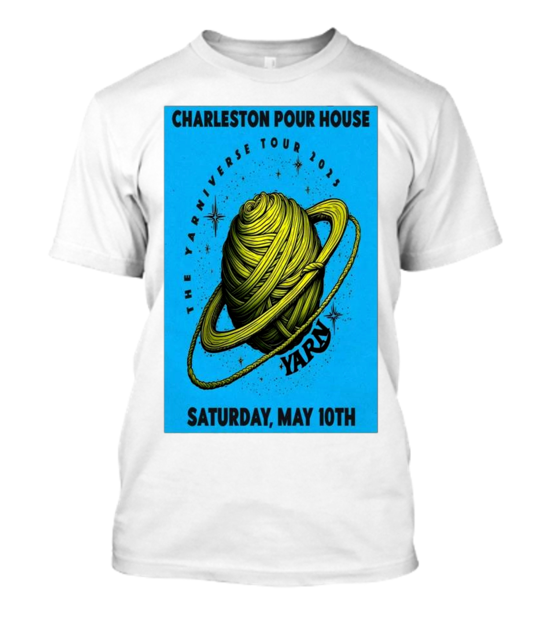 Charleston Pour House The Yarniverse Tour 2025 Yarn Saturday May 10th T-Shirt