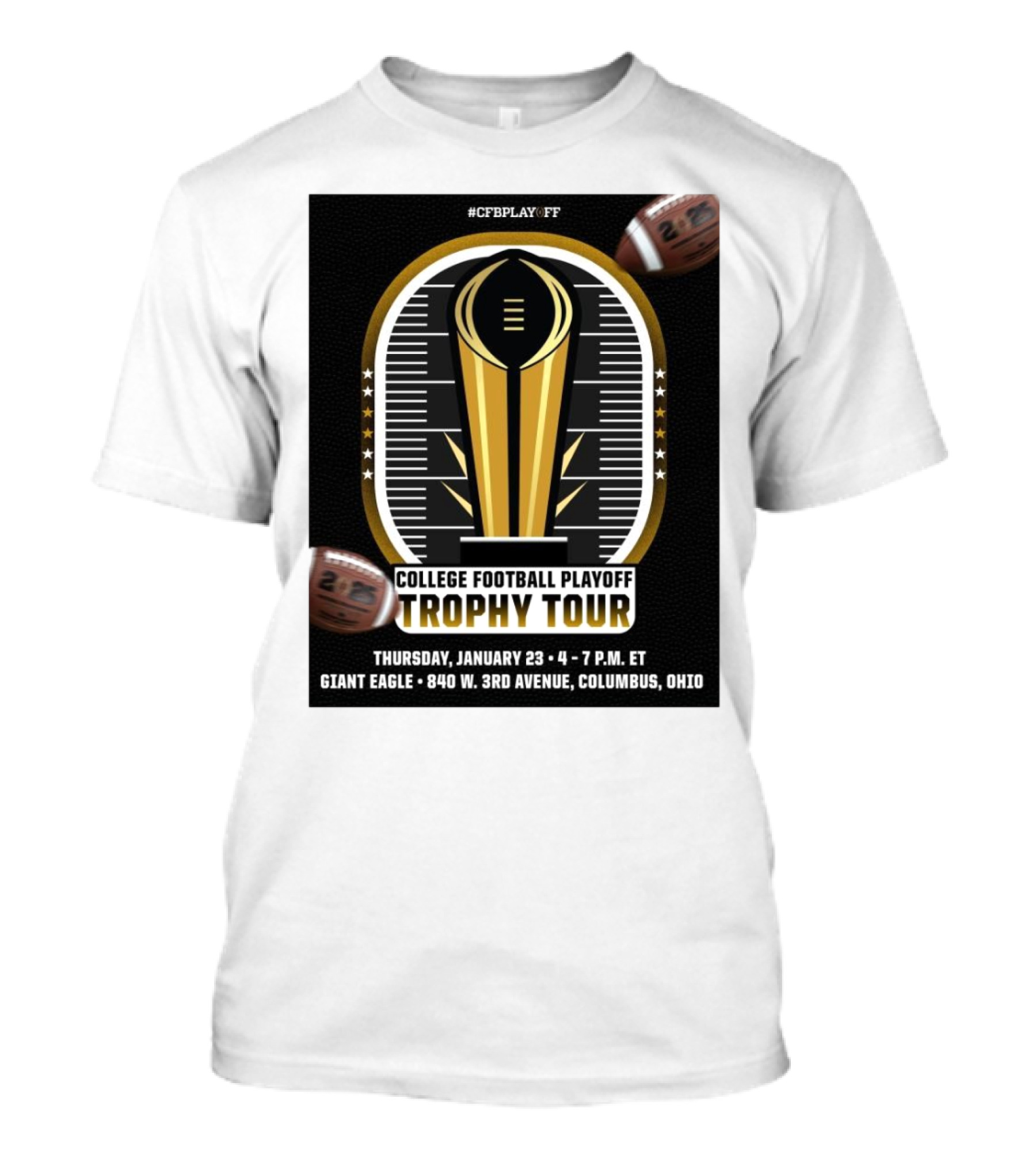 #CFBPlayoff College Football Playoff Trophy Tour January 23 Giant Eagle 840 W 3rd Avenue Columbus Ohio T-Shirt