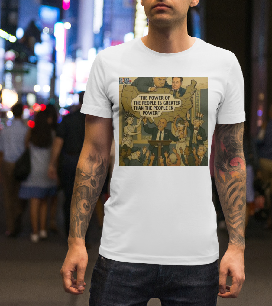 Cory Booker The Power Of The People Is Greater Than The People In Power USA Checks And Balances 2025 T-Shirt