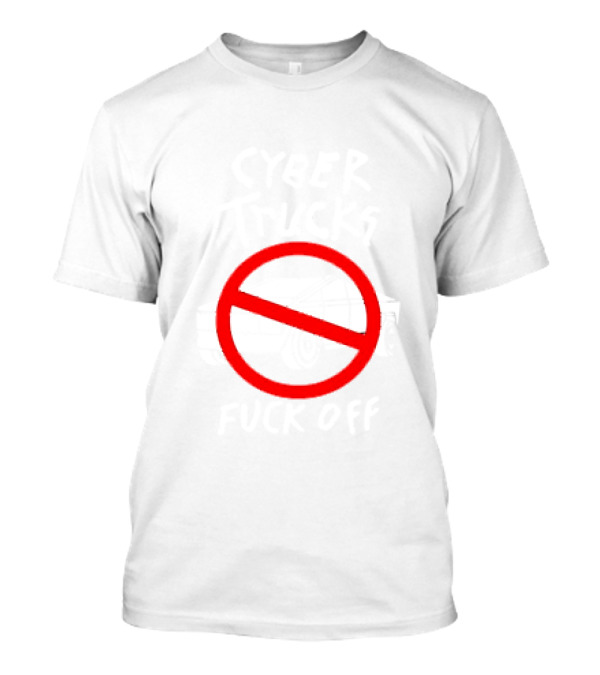 Cyber Trucks Prohibited Offensive Phrase T-Shirt