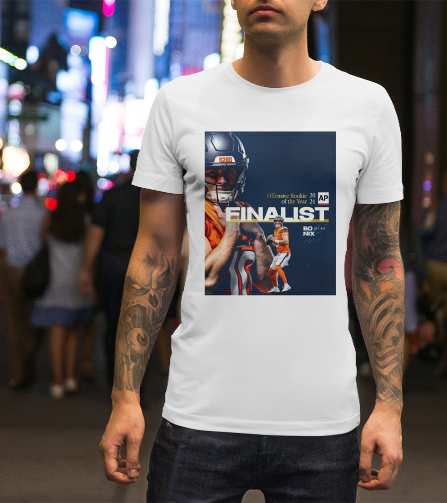 Denver Broncos Bo Nix 2024 Offensive Rookie Of The Year Finalist Signature AP T-Shirt