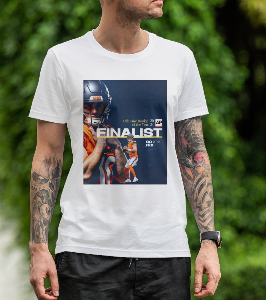 Denver Broncos Bo Nix 2024 Offensive Rookie Of The Year Finalist Signature AP T-Shirt