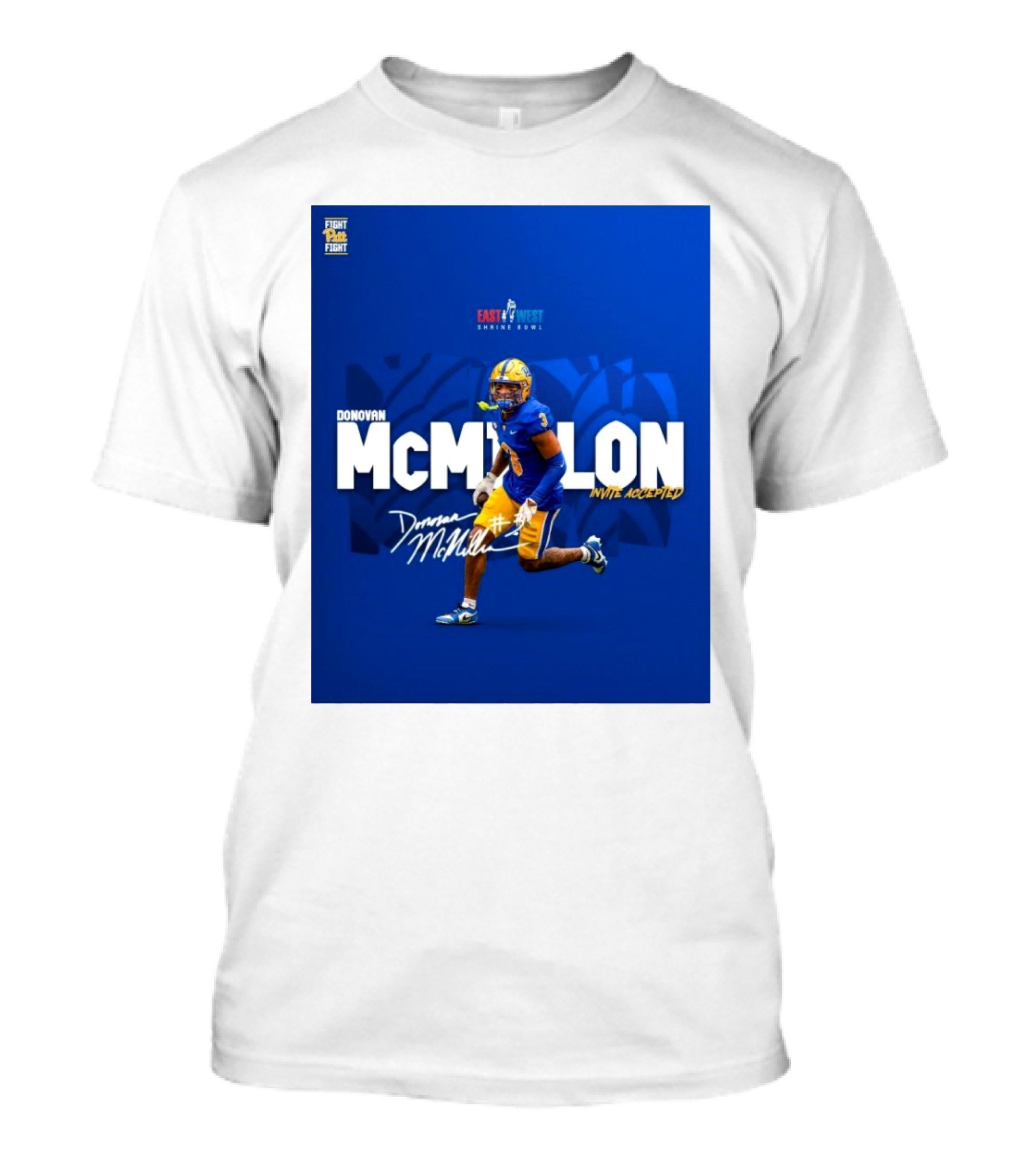 Fight For Pitt Football Donovan McMillon Invite Accepted East-West Shrine Bowl Signature T-Shirt