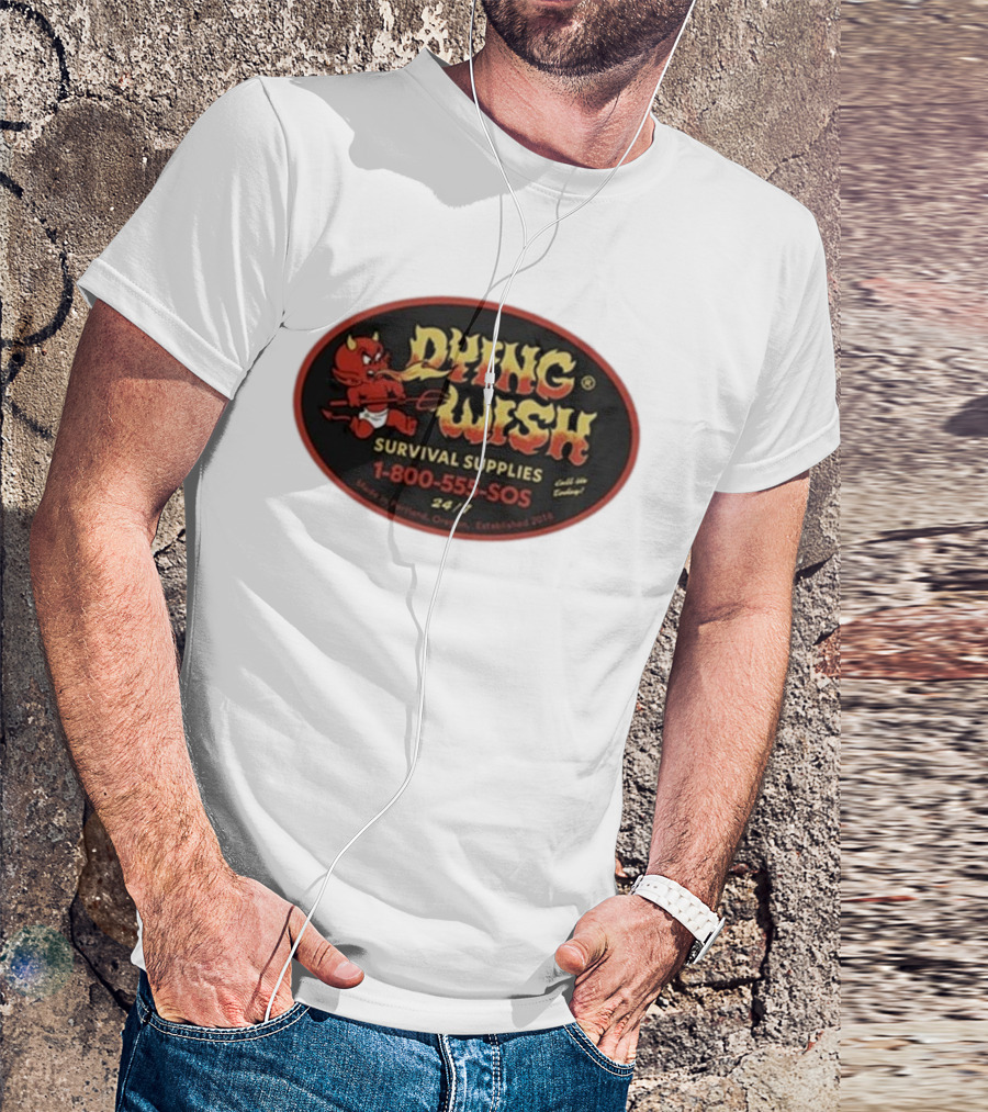 Dying Wish Survival Supplies Devil Cartoon 1-800-555-SOS Portland 24/7 T-Shirt