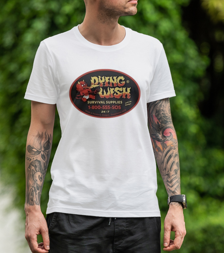 Dying Wish Survival Supplies Devil Cartoon 1-800-555-SOS Portland 24/7 T-Shirt