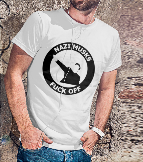 Elon Musk Nazi Musk Fuck Off T-Shirt