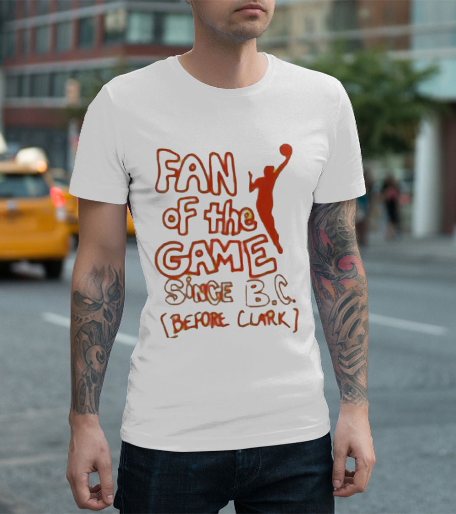 Fan of the Game Since BC Before Clark Basketball Silhouette T-Shirt