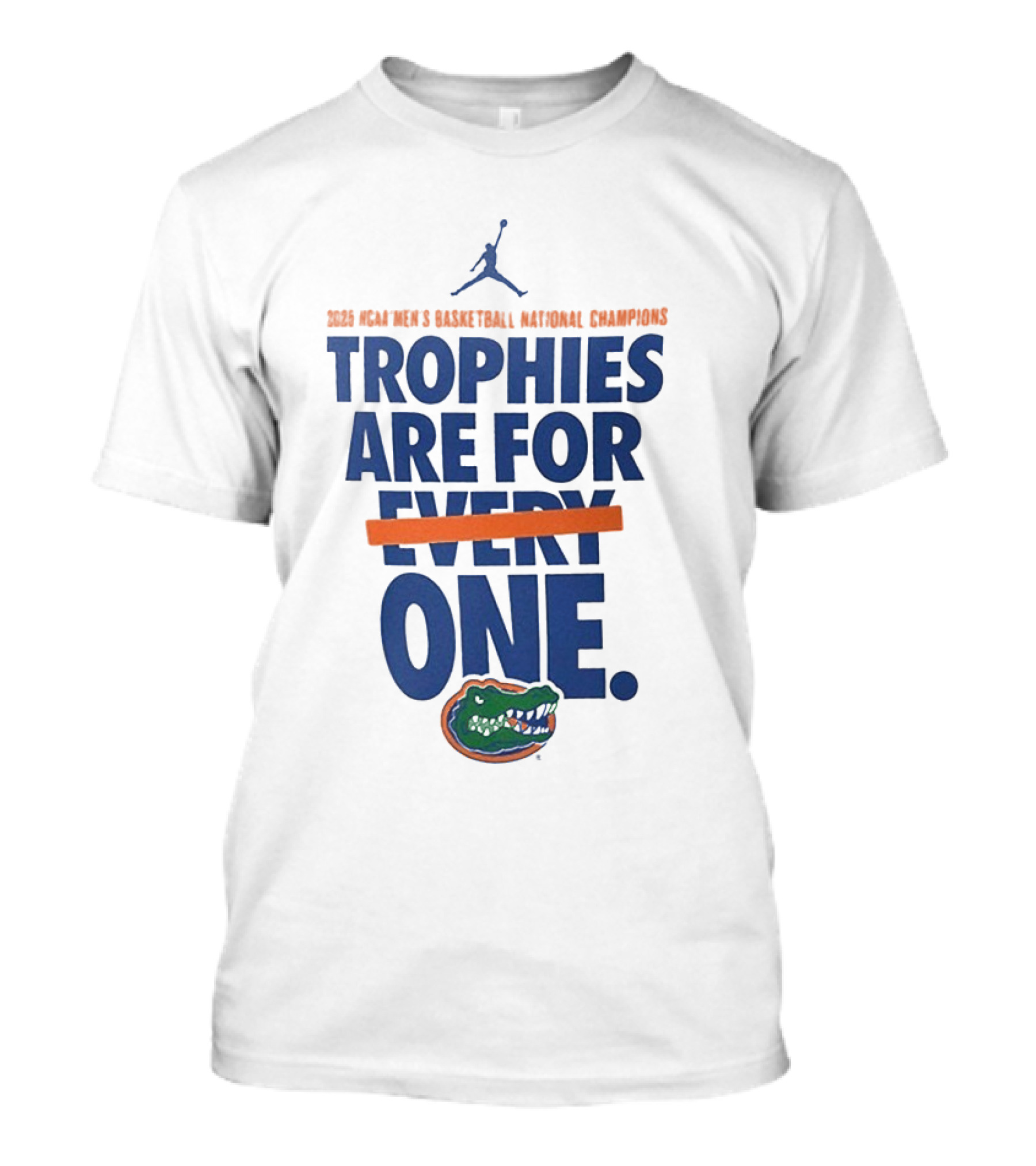 Florida Gators 2025 Men's Basketball National Champions Trophies Are For One T-Shirt