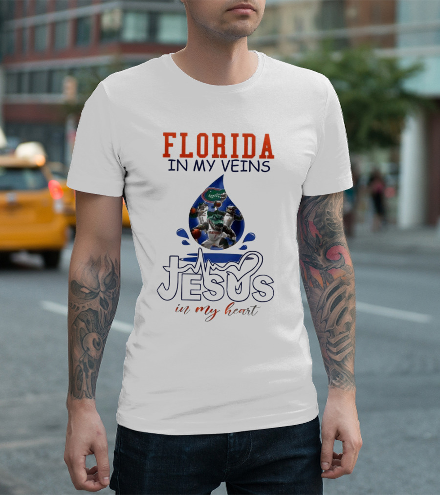 Florida Gators In My Veins Jesus In My Heart T-Shirt