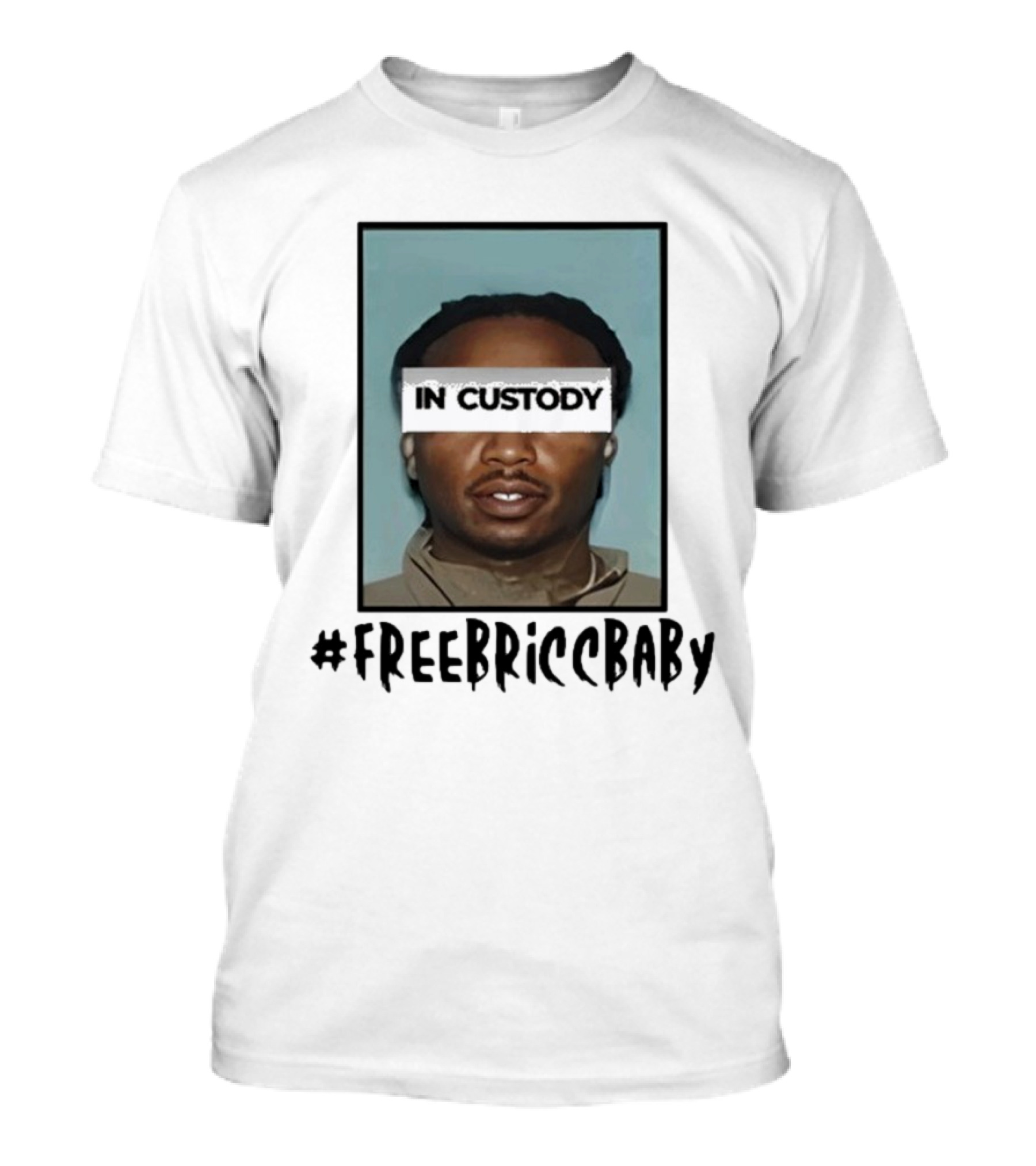 #FreeBriccBaby In Custody T-Shirt