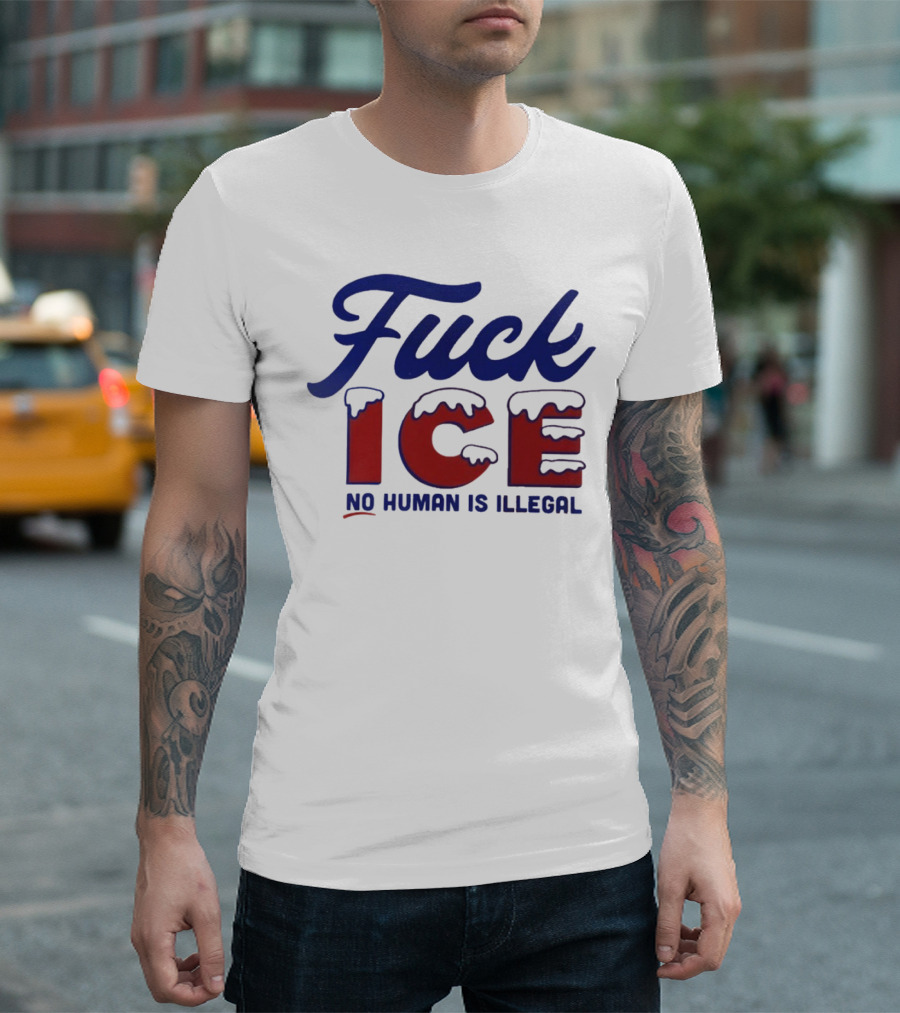Fuck ICE No Human Is Illegal T-Shirt