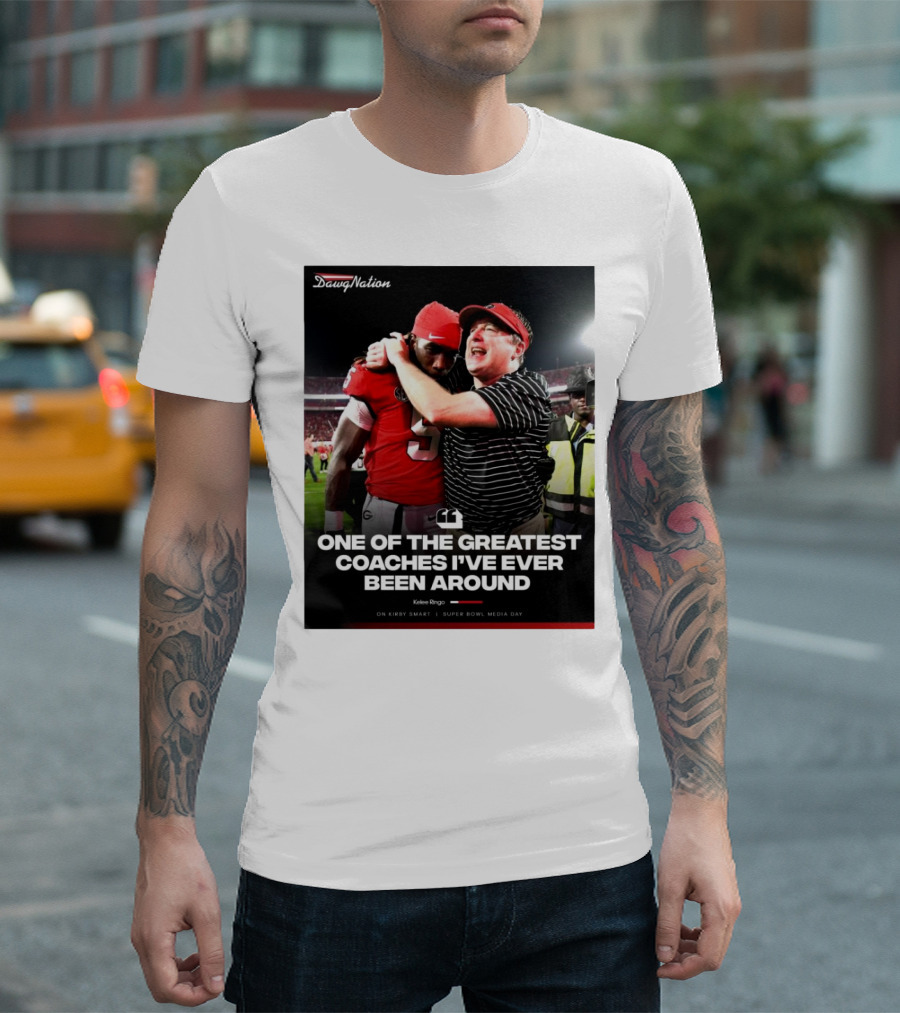 Kelee Ringo On Kirby Smart One Of The Greatest Coaches I've Ever Been Around Georgia Bulldogs Football DawgNation T-Shirt