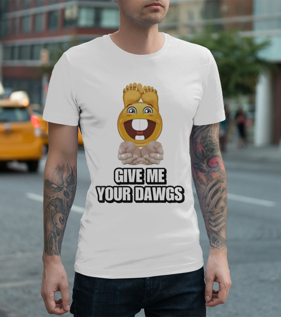 Give Me Your Dawgs Emoji Feet and Hands T-Shirt