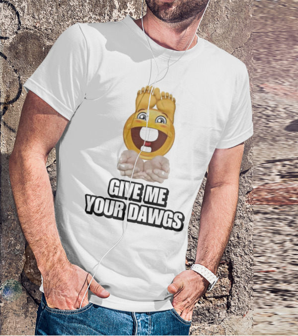 Give Me Your Dawgs Emoji Feet And Hands T-Shirt