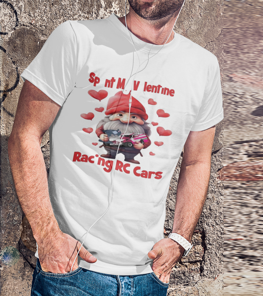 Gnomes Spent My Valentine Racing RC Cars T-Shirt