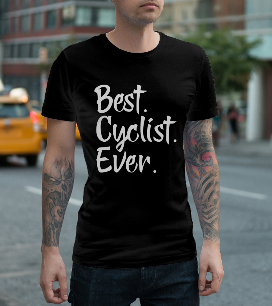 Best Cyclist Ever骑行冠军之选 T-Shirt