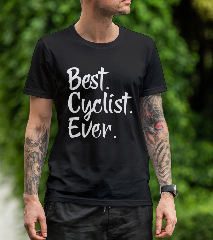Best Cyclist Ever骑行冠军之选 T-Shirt