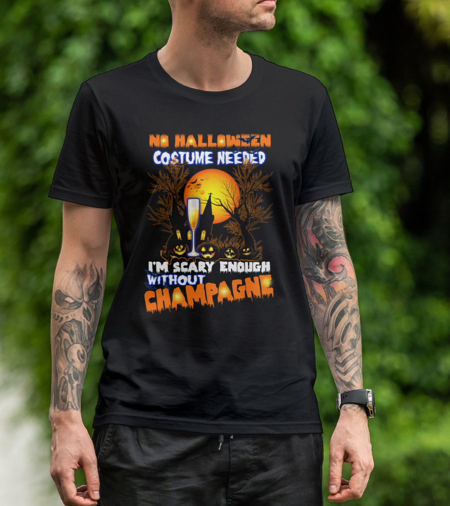 No Halloween Costume Needed I'm Scary Enough Without Champagne Haunted House Moon Glass T-Shirt