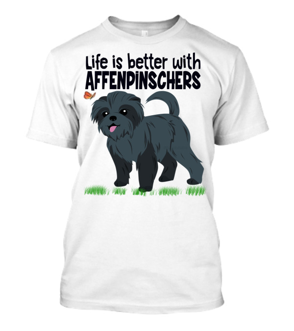 Life Is Better With Affenpinschers And Butterfly T-Shirt