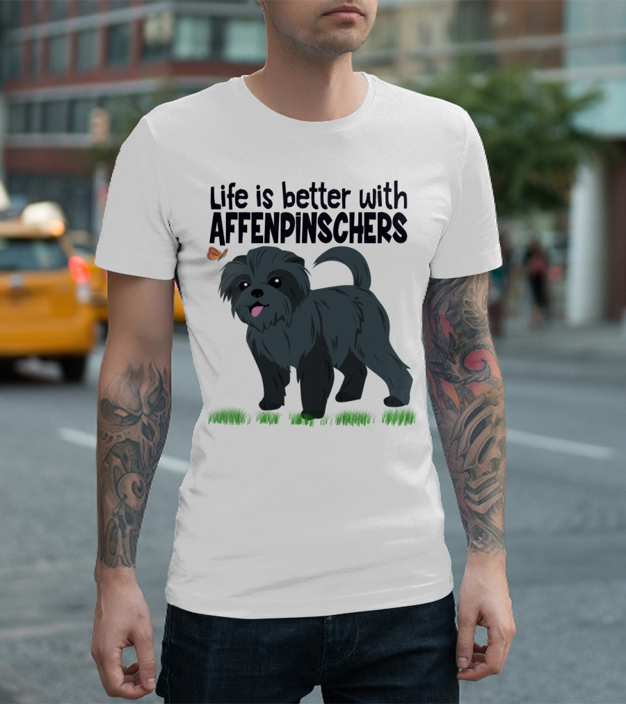 Life is Better with Affenpinschers and Butterfly T-Shirt