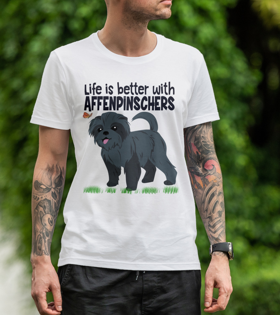 Life Is Better With Affenpinschers And Butterfly T-Shirt