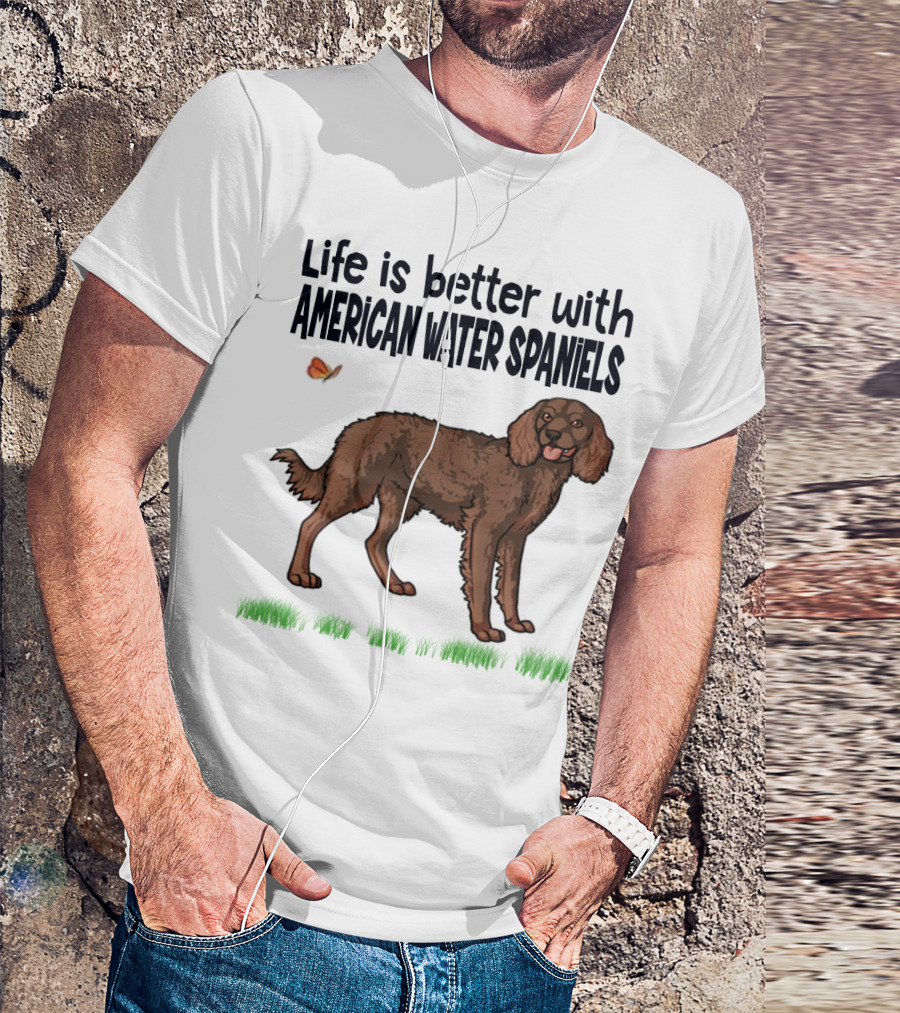 Life Is Better With American Water Spaniels And Butterfly T-Shirt
