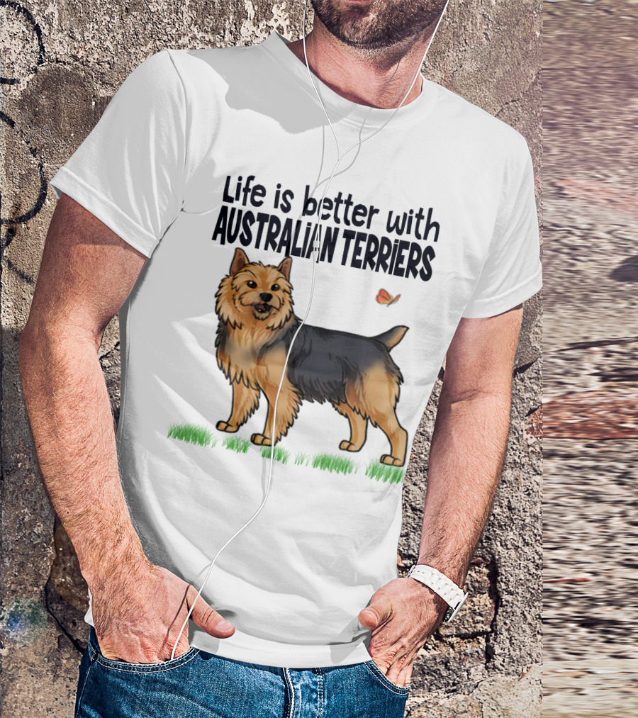 Life Is Better With Australian Terriers And Butterfly Companion T-Shirt