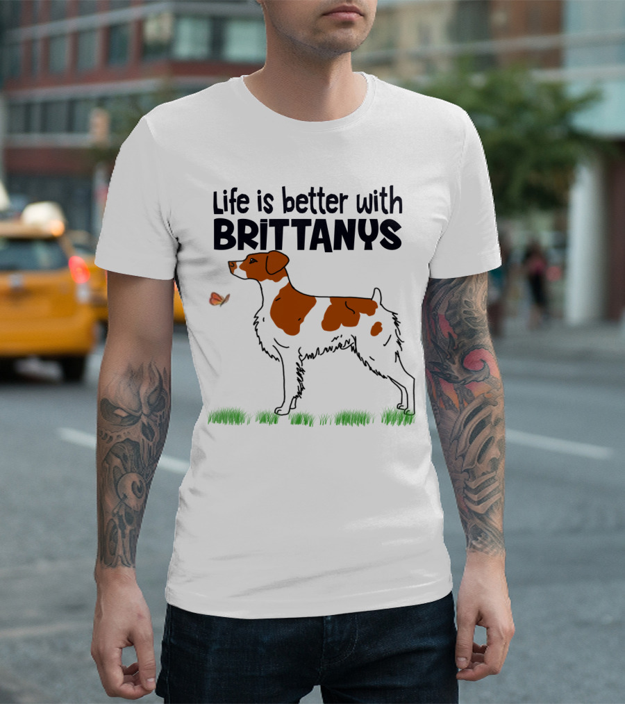 Life Is Better With Brittanys Illustrated By Dog And Butterfly On Grass T-Shirt