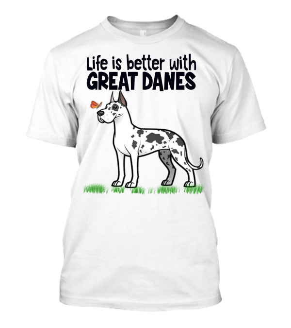 Life Is Better With Great Danes Illustrative Dog And Butterfly T-Shirt