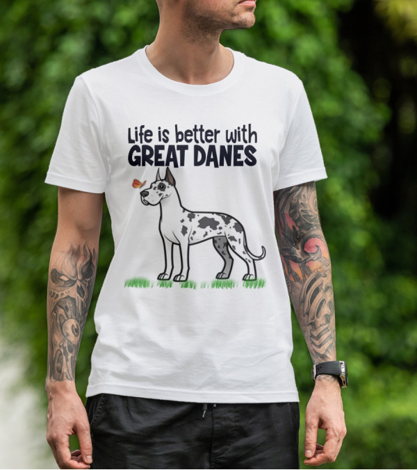 Life Is Better With Great Danes Illustrative Dog And Butterfly T-Shirt