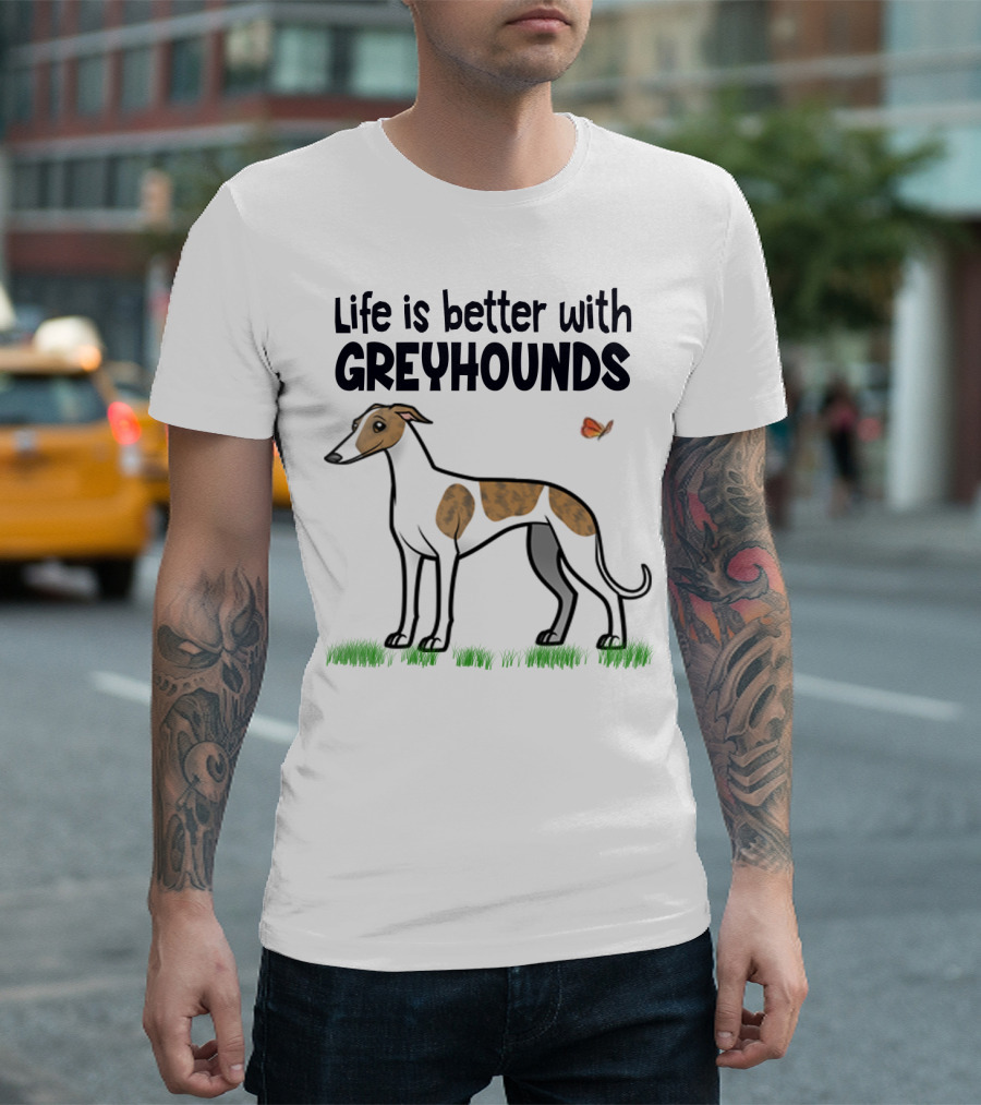 Life Is Better with Greyhounds and Playful Butterfly Companion T-Shirt