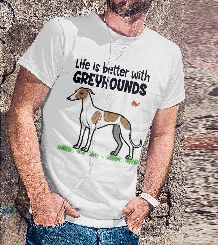 Life Is Better With Greyhounds And Playful Butterfly Companion T-Shirt