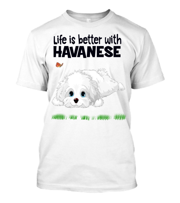Life Is Better With Havanese Cute Dog And Butterfly Companion T-Shirt