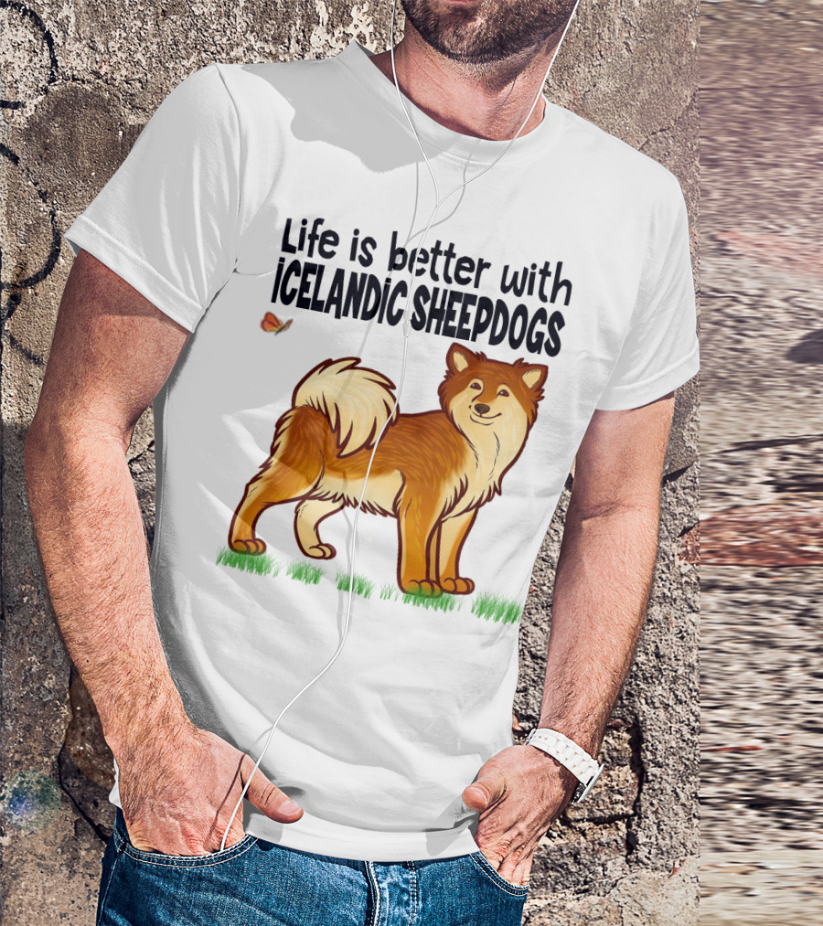 Life Is Better With Icelandic Sheepdogs T-Shirt