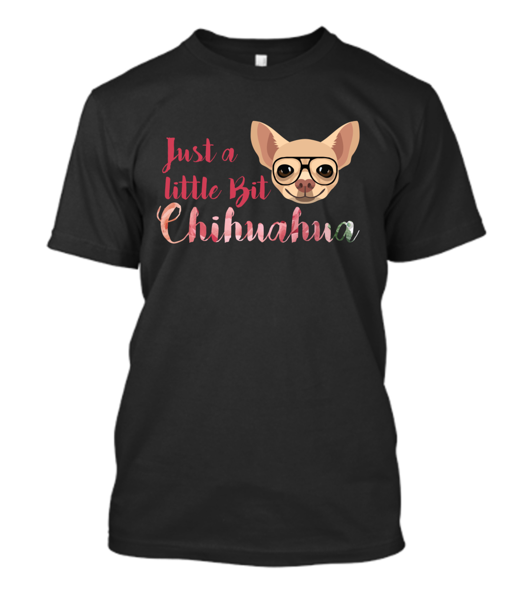 Just A Little Bit Chihuahua Glasses T-Shirt