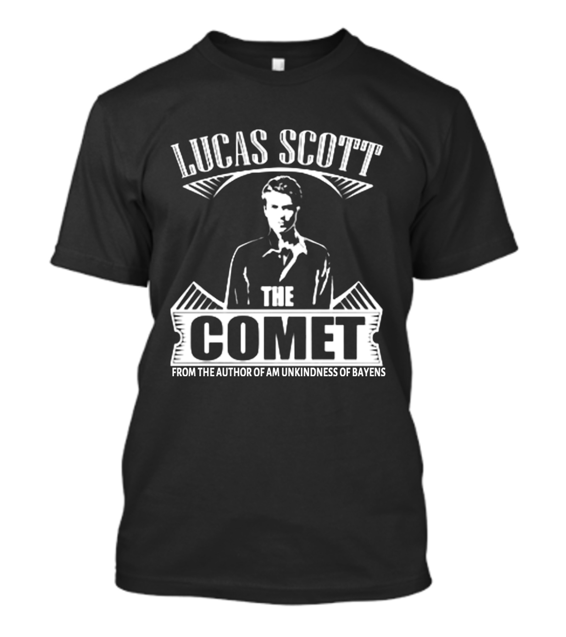 LUCAS SCOTT THE COMET FROM THE AUTHOR OF AM UNKINDNESS OF BAYENS T-Shirt