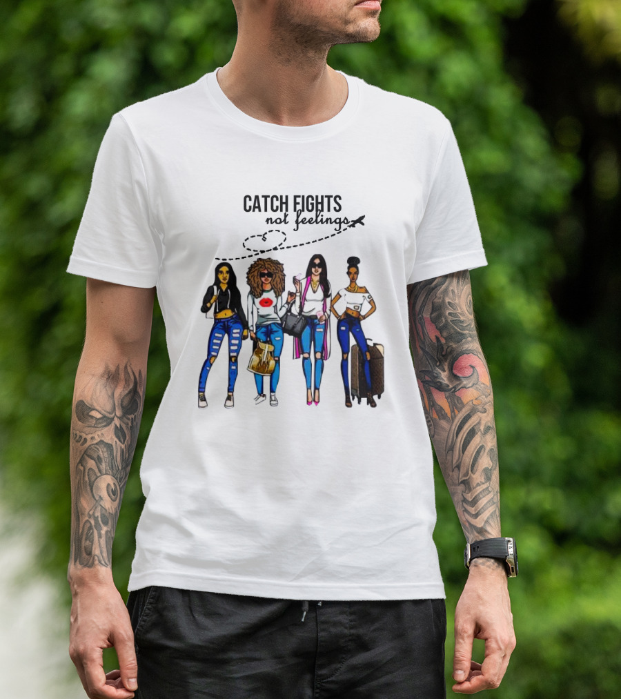 CATCH FLIGHTS NOT FEELINGS Fashionable Travelers With Luggage T-Shirt