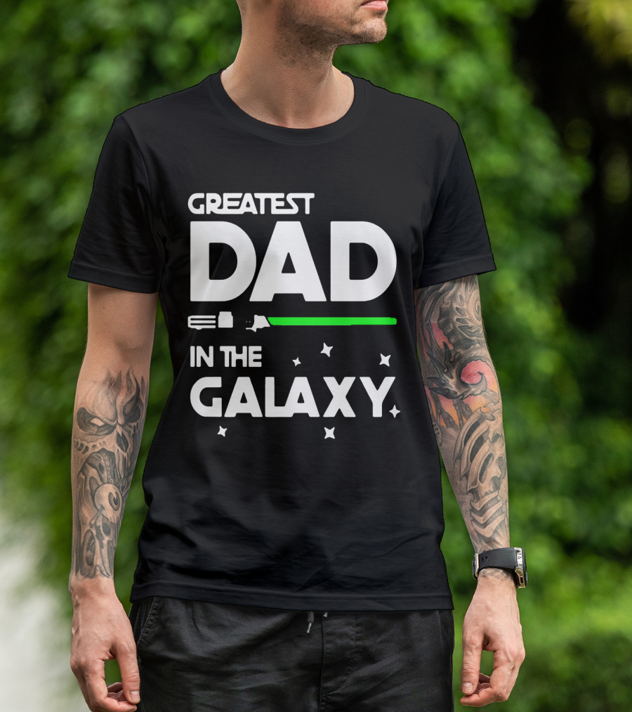 Greatest Dad In The Galaxy Lightsaber T-Shirt