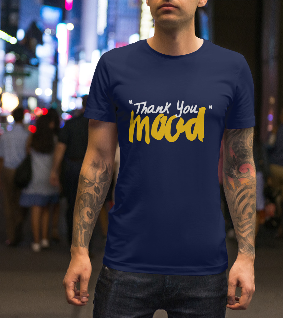 Thank You Mood T-Shirt