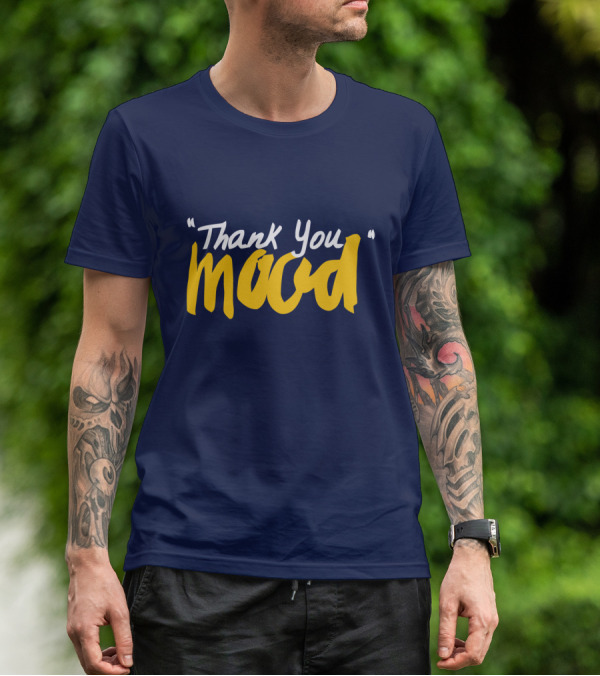 Thank You Mood T-Shirt