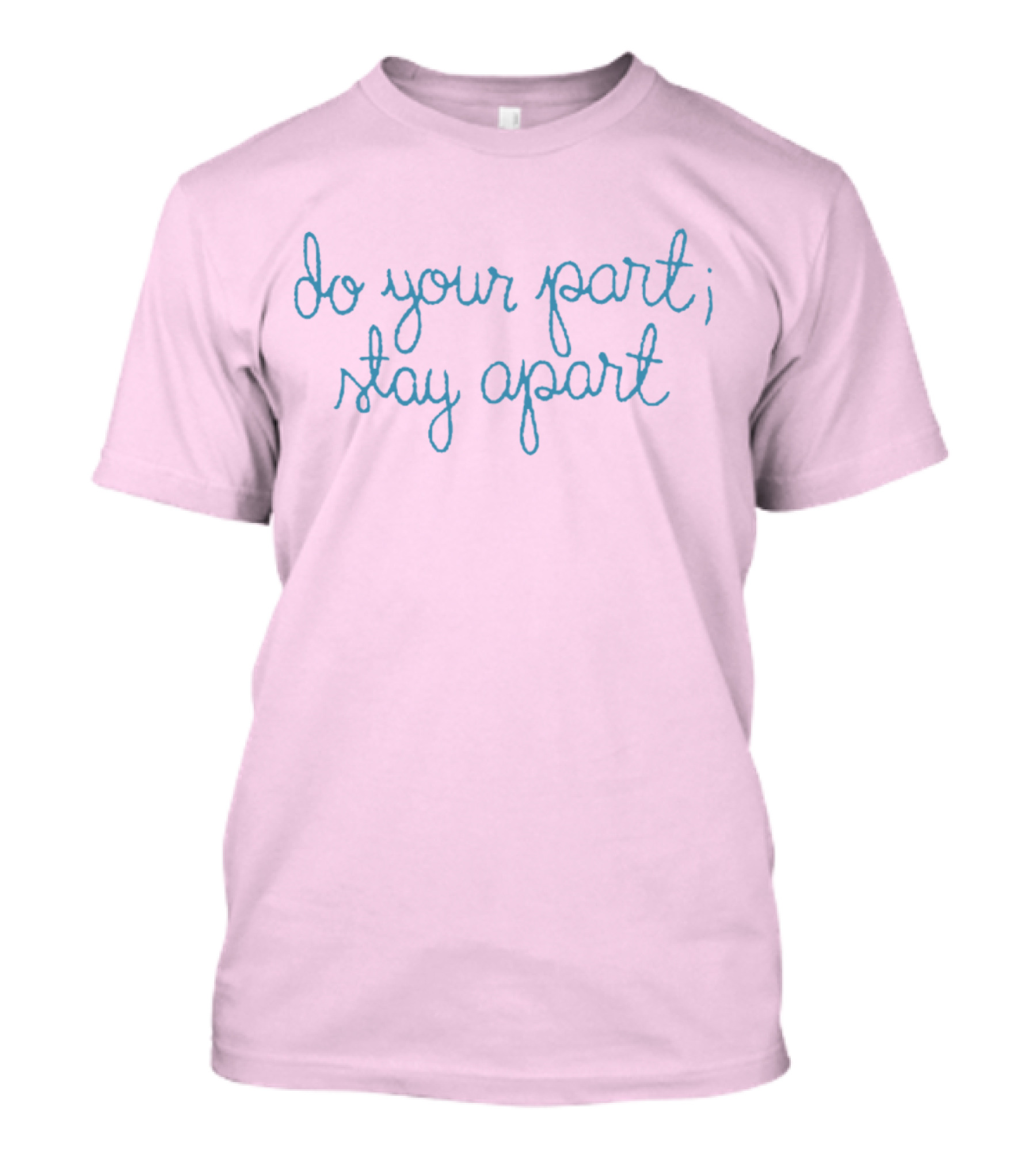 Do Your Part Stay Apart T-Shirt