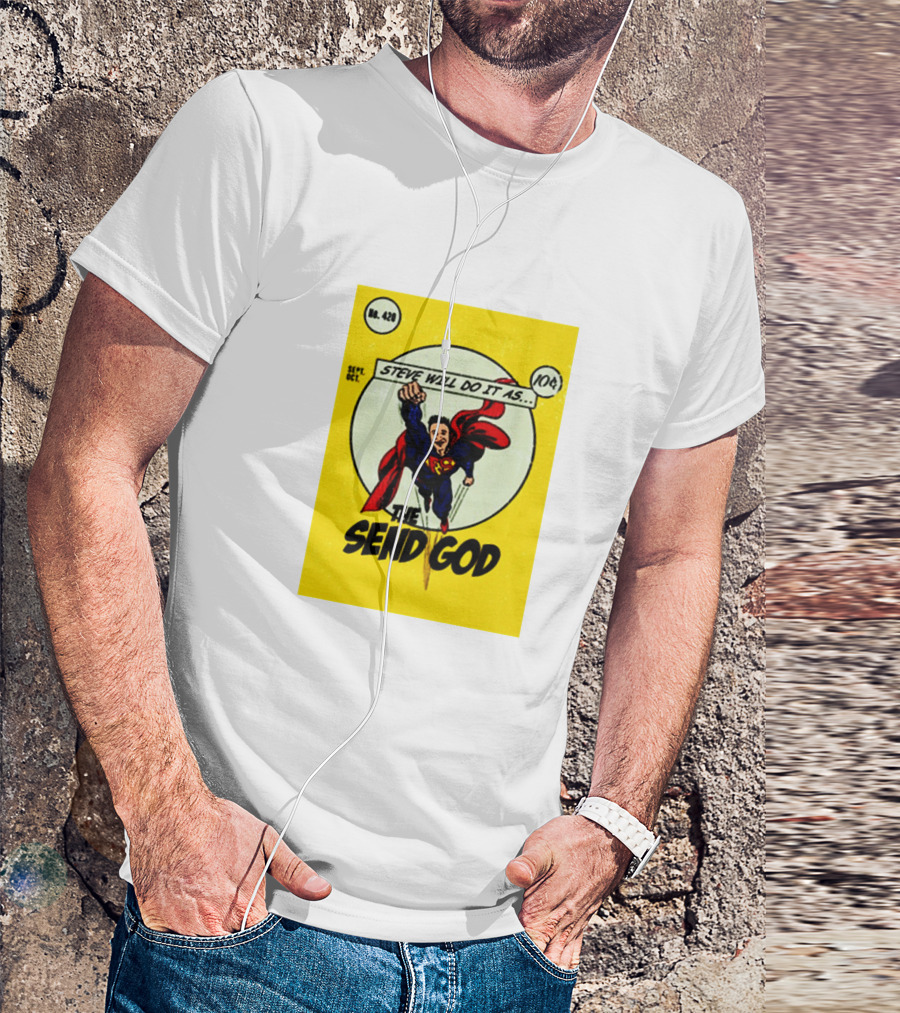 Steve Will Do It As The Send God Comic No. 420 T-Shirt