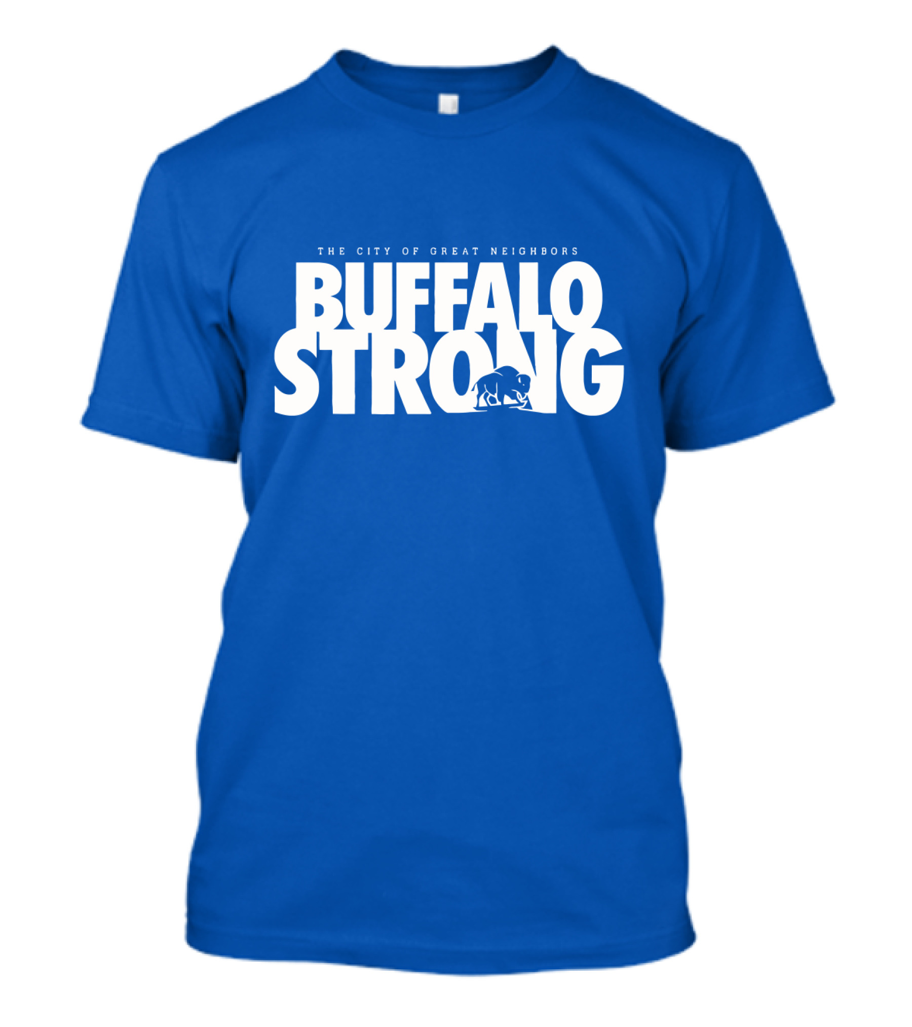 The City Of Great Neighbors Buffalo Strong T-Shirt