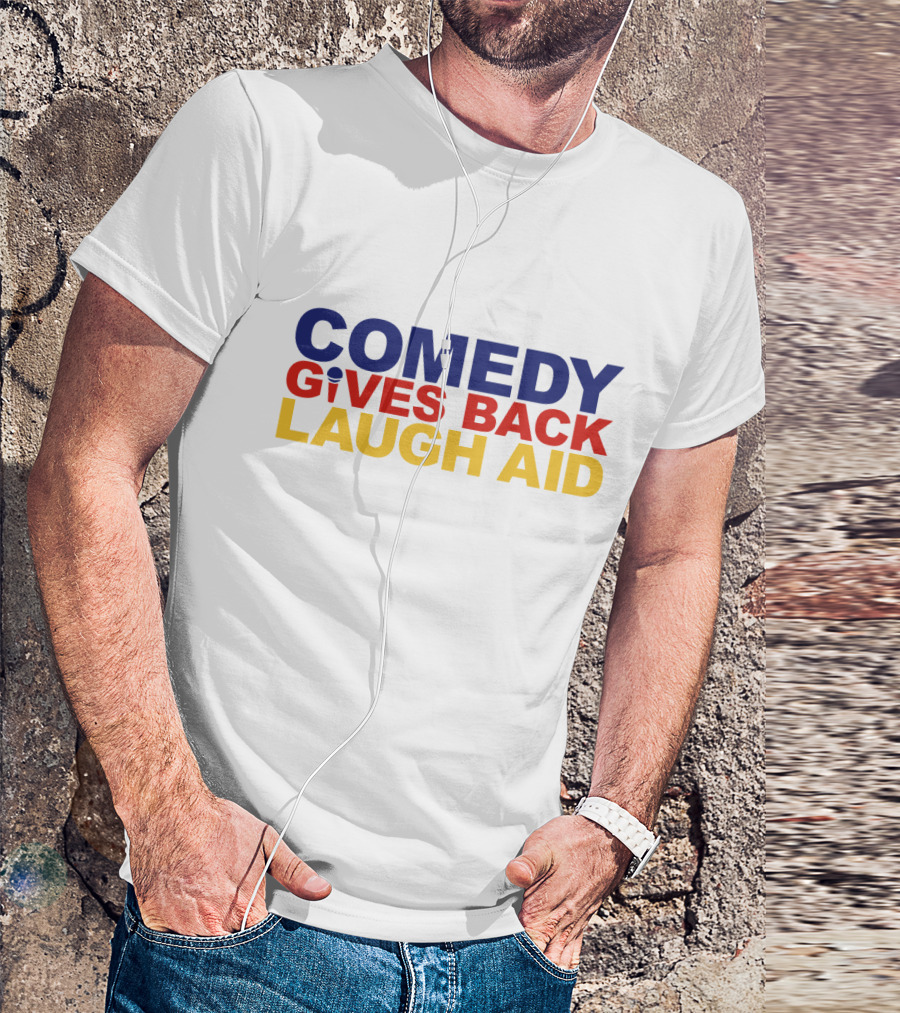 COMEDY GIVES BACK LAUGH AID T-Shirt