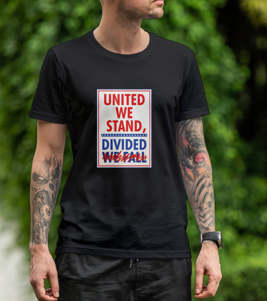 United We Stand Divided We Fall Red Blue Stars T-Shirt