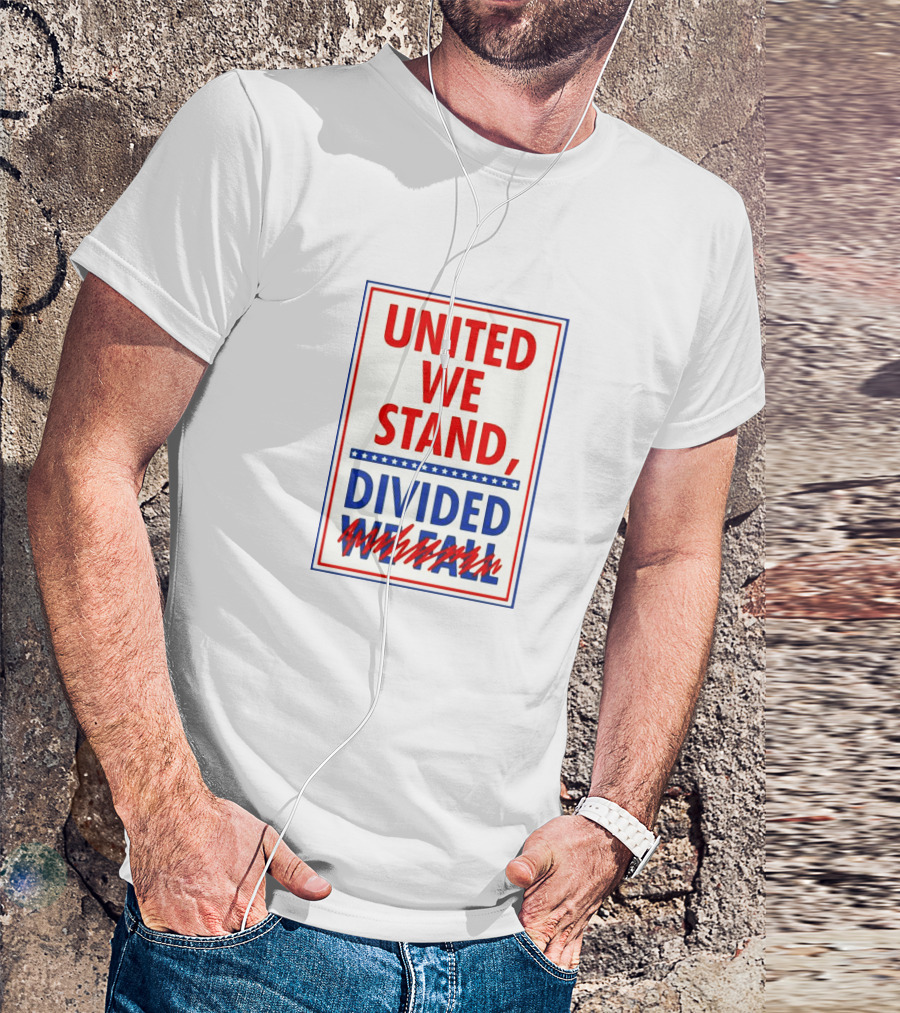 Colbert United We Stand Divided We Fall T-Shirt